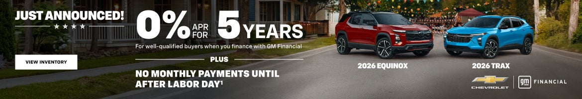 2026 Equinox. 2026 Trax. 0% APR for 5 years for well-qualified buyers when you finance with GM Fi...